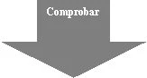 Серая стрелка, направленная вниз, с белой надписью Comprobar в центре