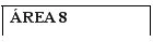 Black text reading 'AREA 8' enclosed within a box