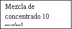 Black text on white background reading Mezcla de concentrado 10 mg/ml arranged on three lines
