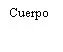 Black text with the Spanish word Cuerpo written on a plain white background
