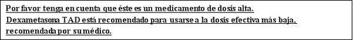 Underlined text in Spanish on a white background warning that the drug Dexamethasone TAD should be used at the minimum dose recommended by the physician