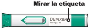 Illustration of a Dupixent 300 mg/2 mL injection pen with an arrow pointing to the label indicating 'Check the label on'
