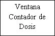 Black text on white background with the phrase Ventana Dose Counter arranged in three centered lines