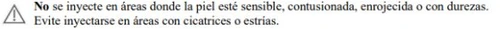 Warning symbol with an exclamation mark next to Spanish text advising not to inject in areas with sensitive skin or scars