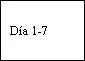 Testo nero su sfondo bianco che riporta la scritta Día 1-7 in caratteri serif