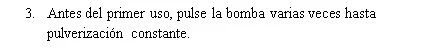 Spanish text on white background reading: 3. Before first use, press the pump several times until a constant spray is achieved
