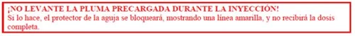 Red text on white background enclosed in a red border warning not to lift the pre-filled pen during injection