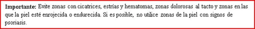 Spanish text on a white background with a red border warning to avoid areas with scars, bruises, red skin, or signs of psoriasis