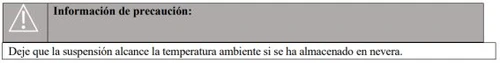 Banner grigio con simbolo di avviso bianco e testo in spagnolo che raccomanda di lasciare la sospensione a temperatura ambiente se conservata in frigo