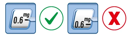 Two close-ups of the dose window, where on the left 0.6 mg is correctly set with a green checkmark, and on the right incorrectly set with a red cross